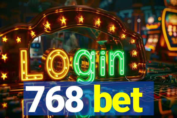 768 bet